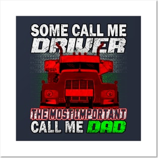 Some Call Me Driver DAD Trucker DAD Trucker Father #FathersDay Posters and Art